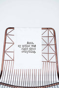 Damn My Mother was Right about Everything | Gift Towel