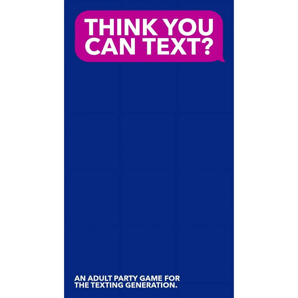 Think You Can Text? – Hilarious Adult Party Game of Awkward Texts & Savage Replies