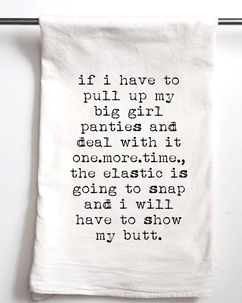 Big Girl Panties 2.0 Gift Towel funny friend gift flour sack