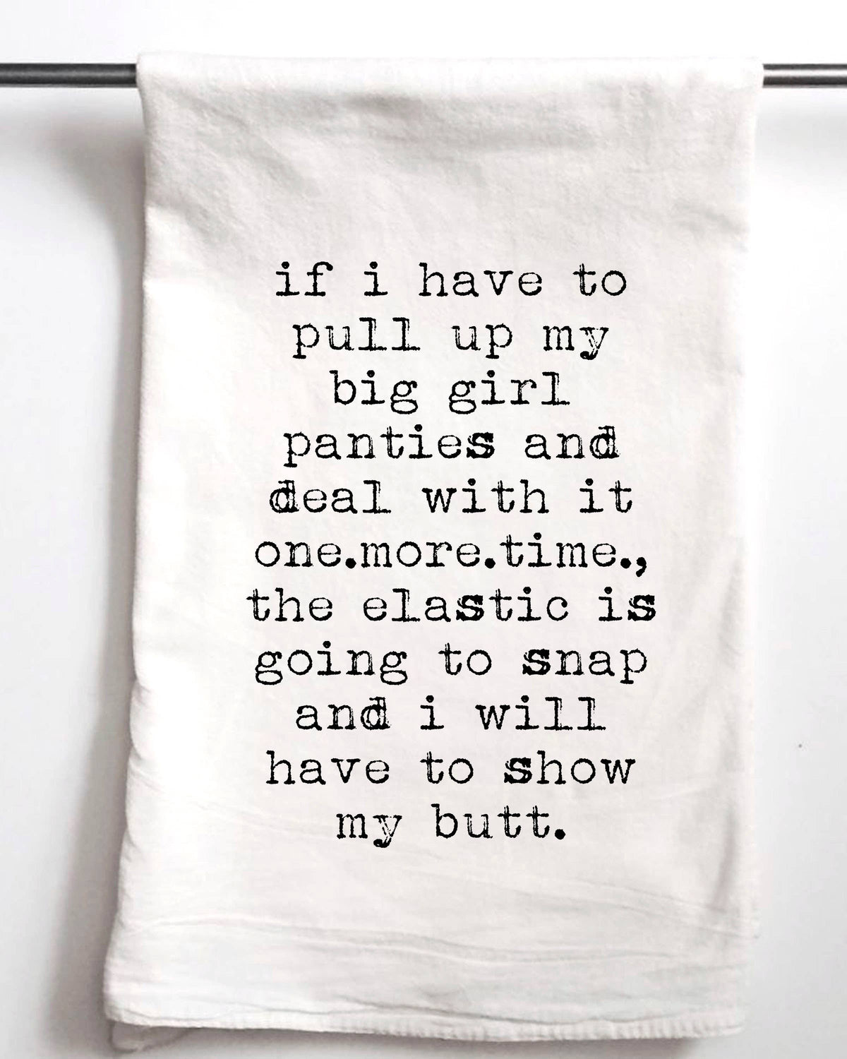 Big Girl Panties 2.0 Gift Towel funny friend gift flour sack