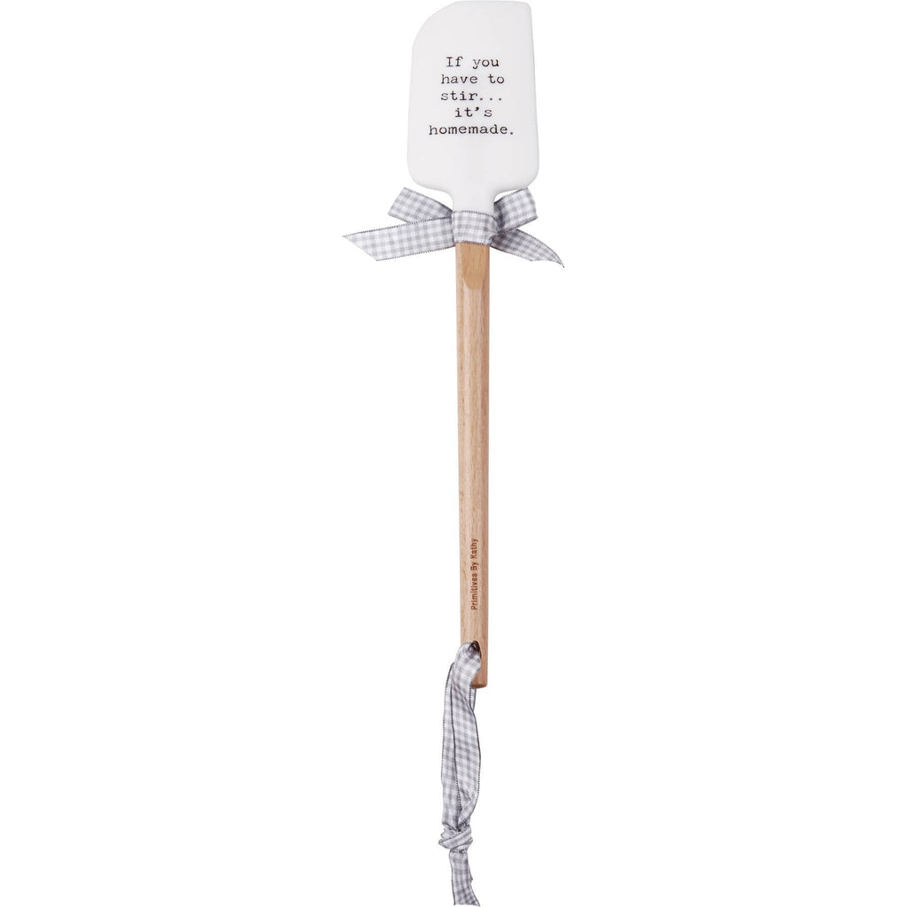 If You Have To Stir It's Homemade Spatula