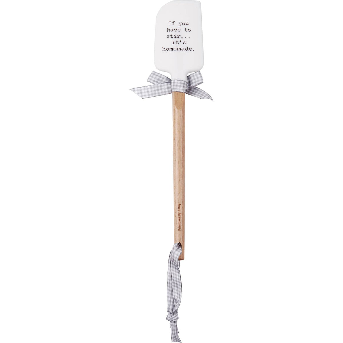 If You Have To Stir It's Homemade Spatula